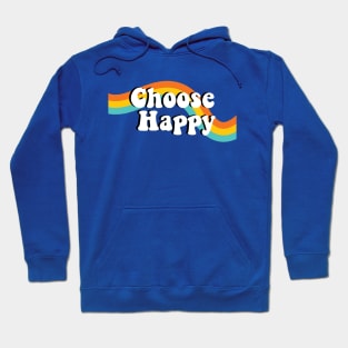 Choose Happy Hoodie